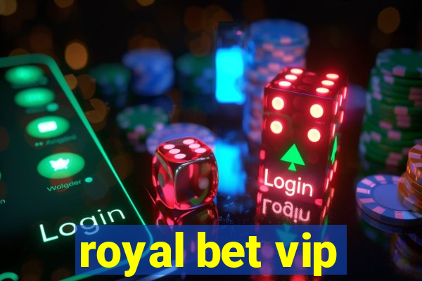 royal bet vip